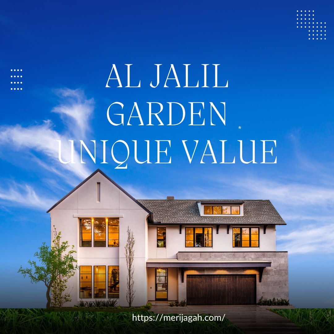 Al Jalil Garden Unique Value